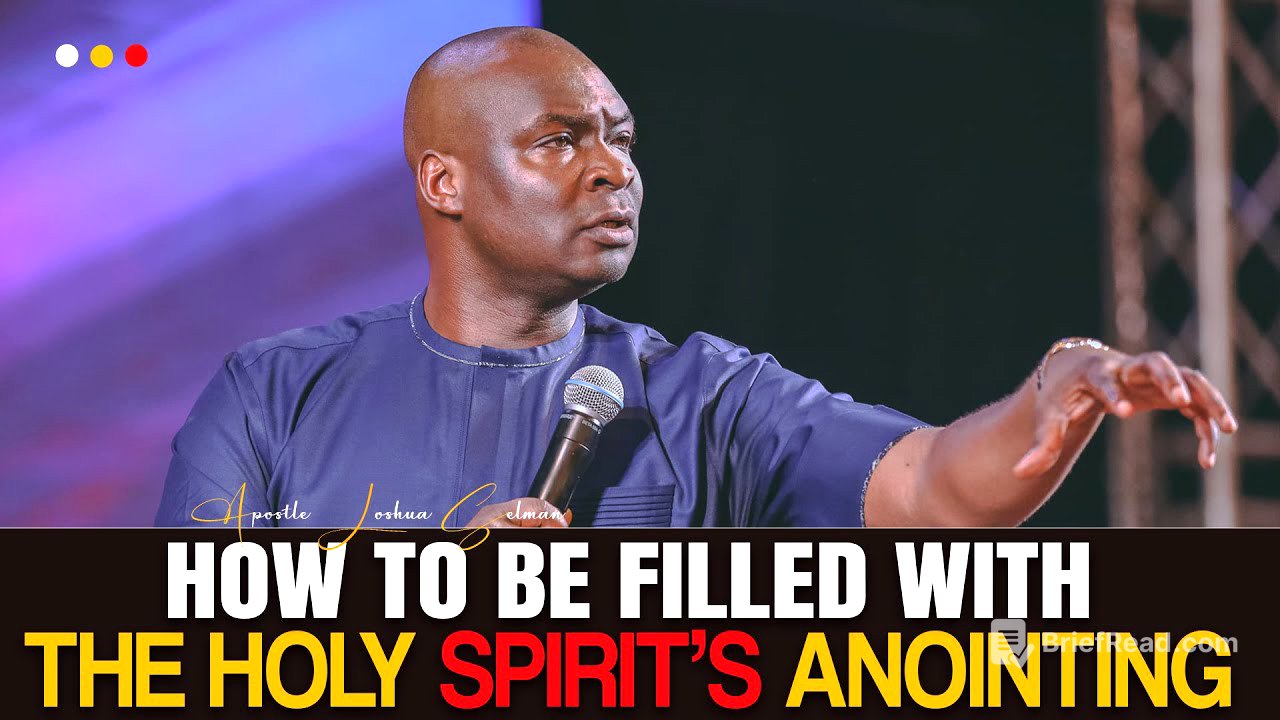 How to Be Filled with the Holy Spirit's Anointing - Apostle Joshua Selman