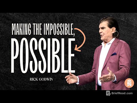 Making Your Impossible Possible | Rick Godwin | Summit Church