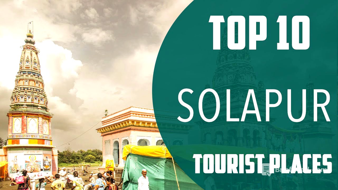 Top 10 Best Tourist Places to Visit in Solapur | India - English