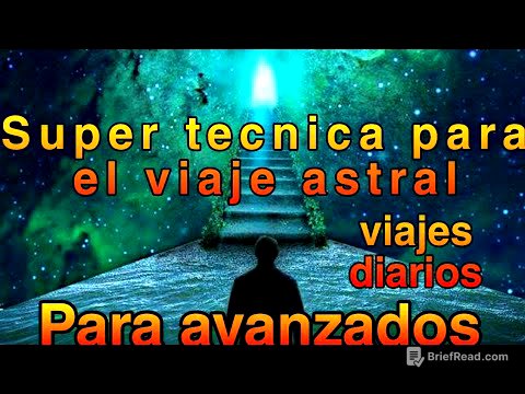 Tecnica AVANZADA para TENER VIAJES ASTRALES DIARIO