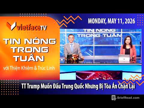 Tin Nóng Trong Tuần | TT Trump Muốn Đấu Trung Quốc Nhưng Bị Tòa Án Chặn Lại | 5/11/26
