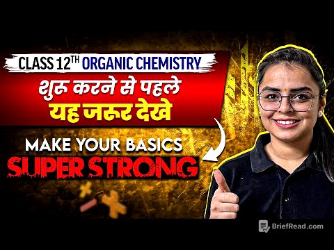 Class 12th ORGANIC CHEMISTRY : Make Your Basics Super Strong || Back to Basics 🔥