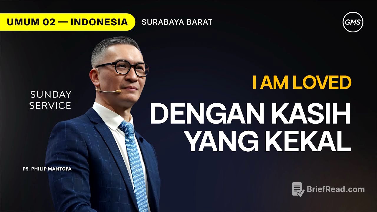 I Am Loved : Dengan Kasih Yang Kekal - Ps. Philip Mantofa (GMS Church)