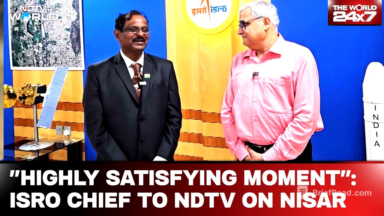 NISAR Mission | "Highly Satisfying Moment": ISRO Chief To NDTV On NISAR Satellite Launch