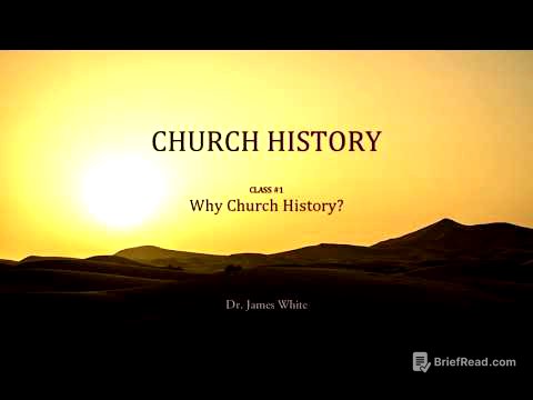 CHURCH HISTORY | Class #1: Why Church History?