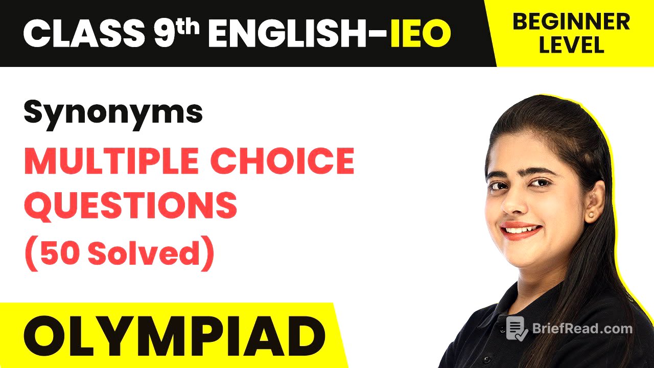 Class 9 International English Olympiad (IEO) | Synonyms MCQs (50 Solved) - Beginner Level