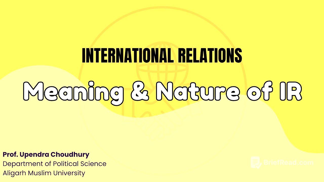 Meaning & Nature of IR
