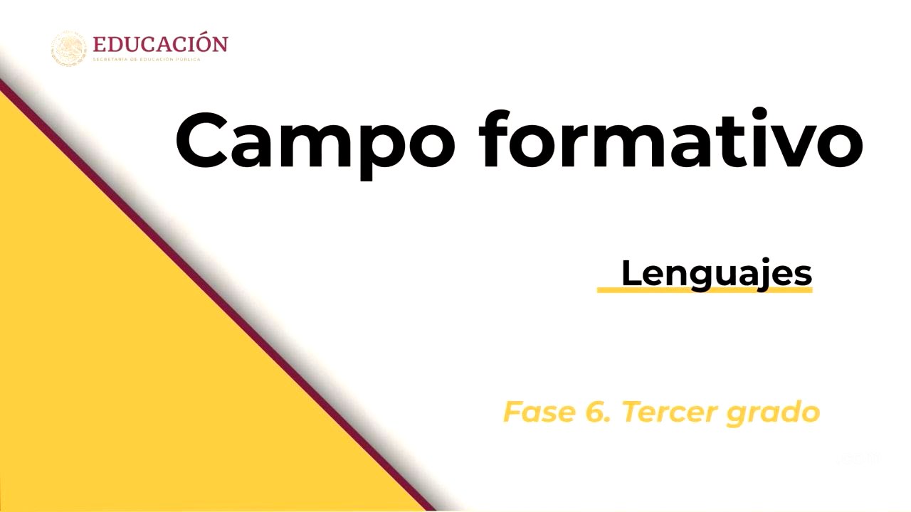 Campo formativo: Lenguajes. Fase 6. Secundaria. Tercer grado