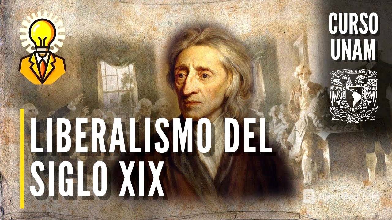 ⚔️ Liberalismo político y económico del siglo XIX | Curso UNAM historia universal