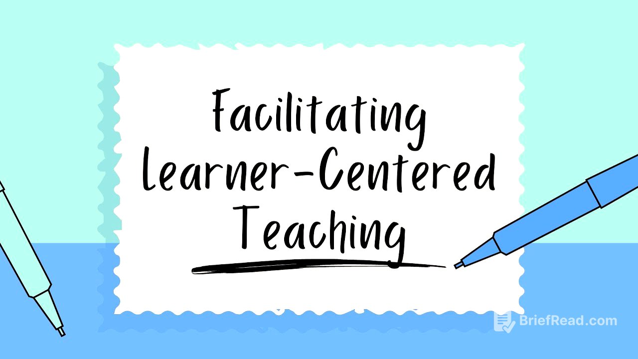 Overview of Facilitating Learner Centered Teaching