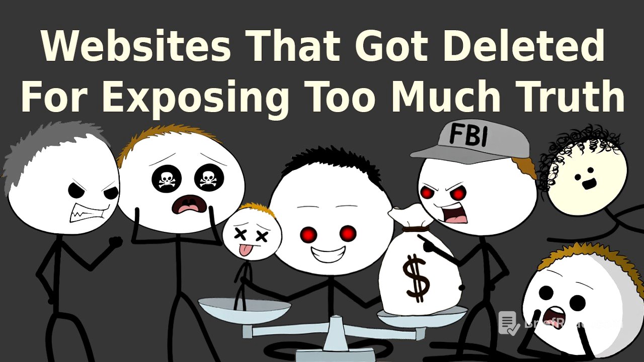 Websites That Got Deleted For Exposing Too Much Truth