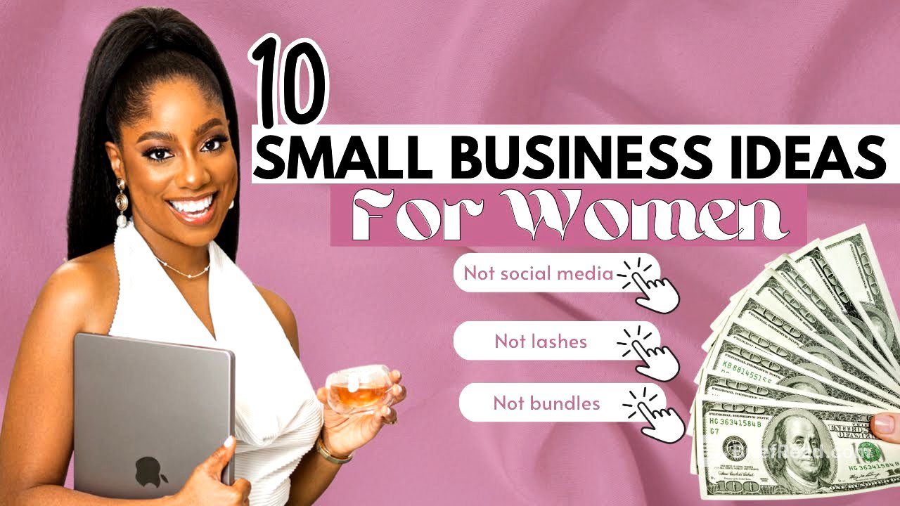 10 Small Business Ideas YOU can start under $100 As A WOMAN (Make Money From Home)