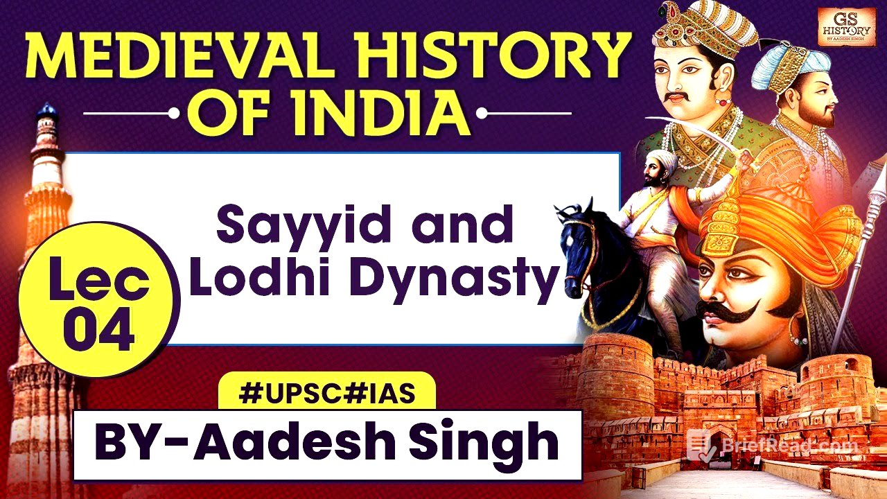 Medieval History of INDIA Series | Sayyid and Lodhi Dynasty LEC 4 | UPSC | GS History by Aadesh