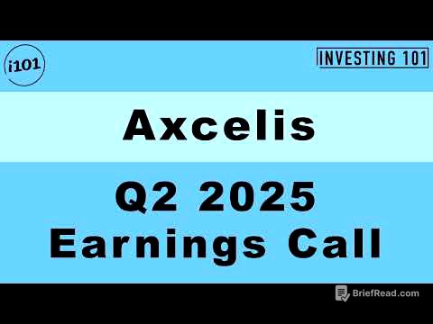 Axcelis Q2 2025 Earnings Call | Q2 2025 Earnings Conference Call | Q2 2025 Results