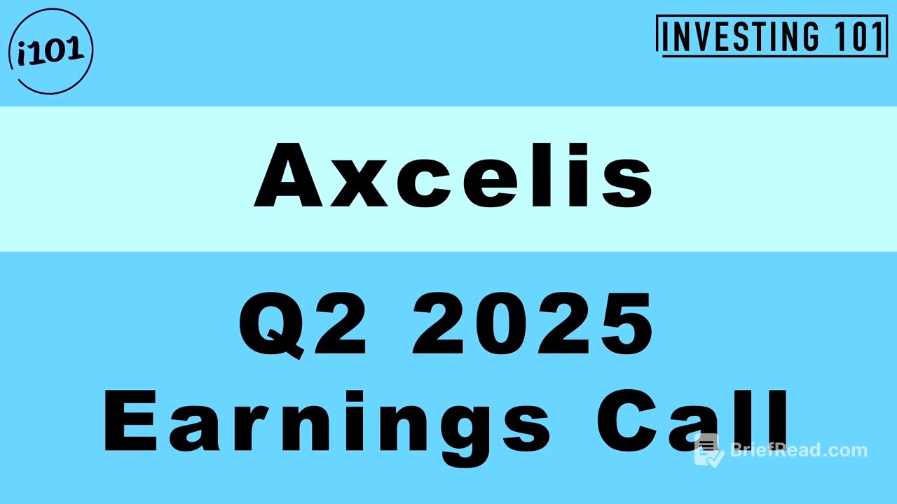 Axcelis Q2 2025 Earnings Call | Q2 2025 Earnings Conference Call | Q2 2025 Results