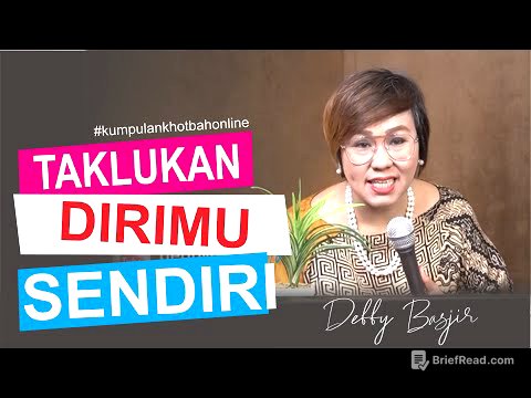 MENAKLUKKAN DIRI SENDIRI - KUMPULAN KHOTBAH ONLINE 12 - DEBBY BASJIR