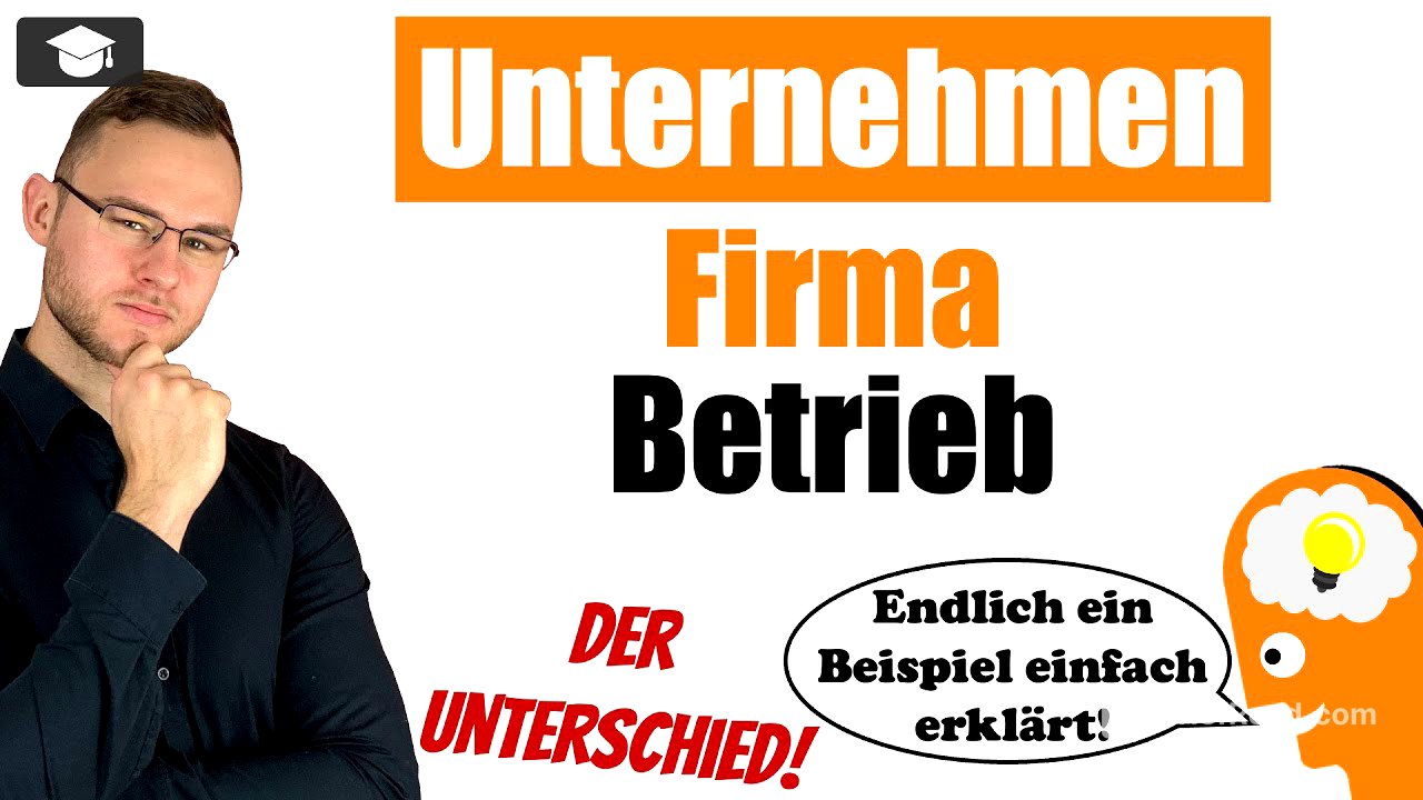 Unterschied Betrieb Unternehmen Firma erklärt mit Beispiel