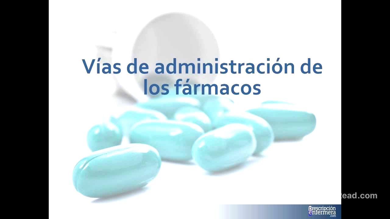 Tema 6. VÍAS DE ADMINISTRACIÓN DE FÁRMACOS.
