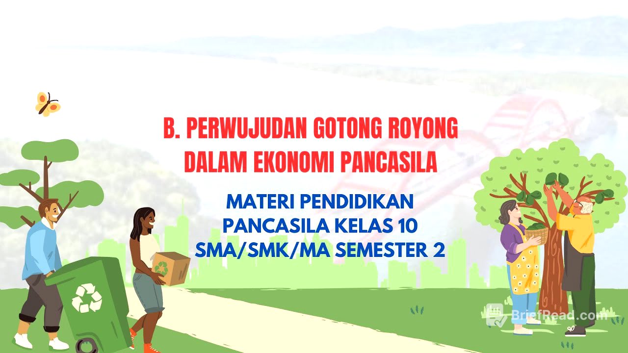 Materi Pendidikan Pancasila Kelas 10 Semester 2 || Perwujudan Gotong Royong Dalam Ekonomi Pancasila
