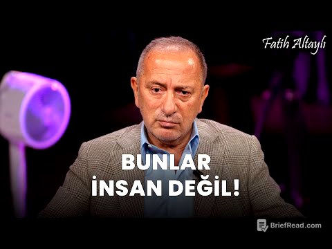 Fatih Altaylı yorumluyor: Bunlar insan değil!
