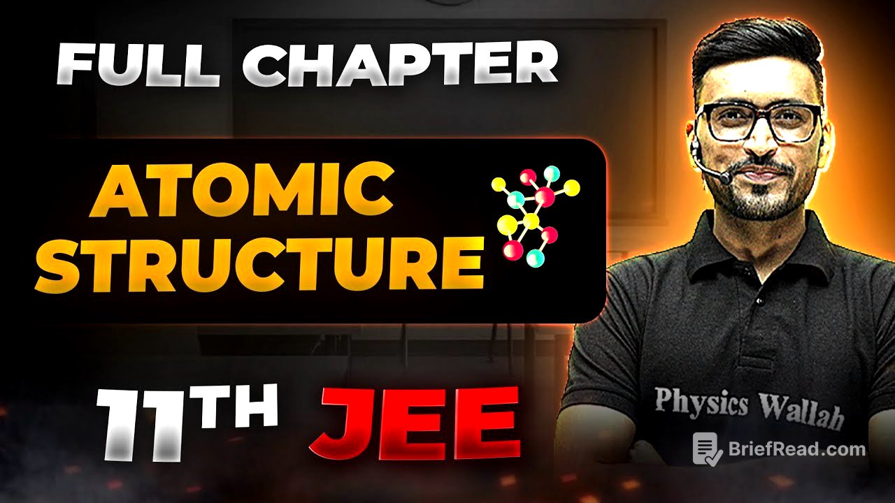 Atomic Structure FULL CHAPTER | Class 11th Physical Chemistry | Chapter 2 | Arjuna JEE