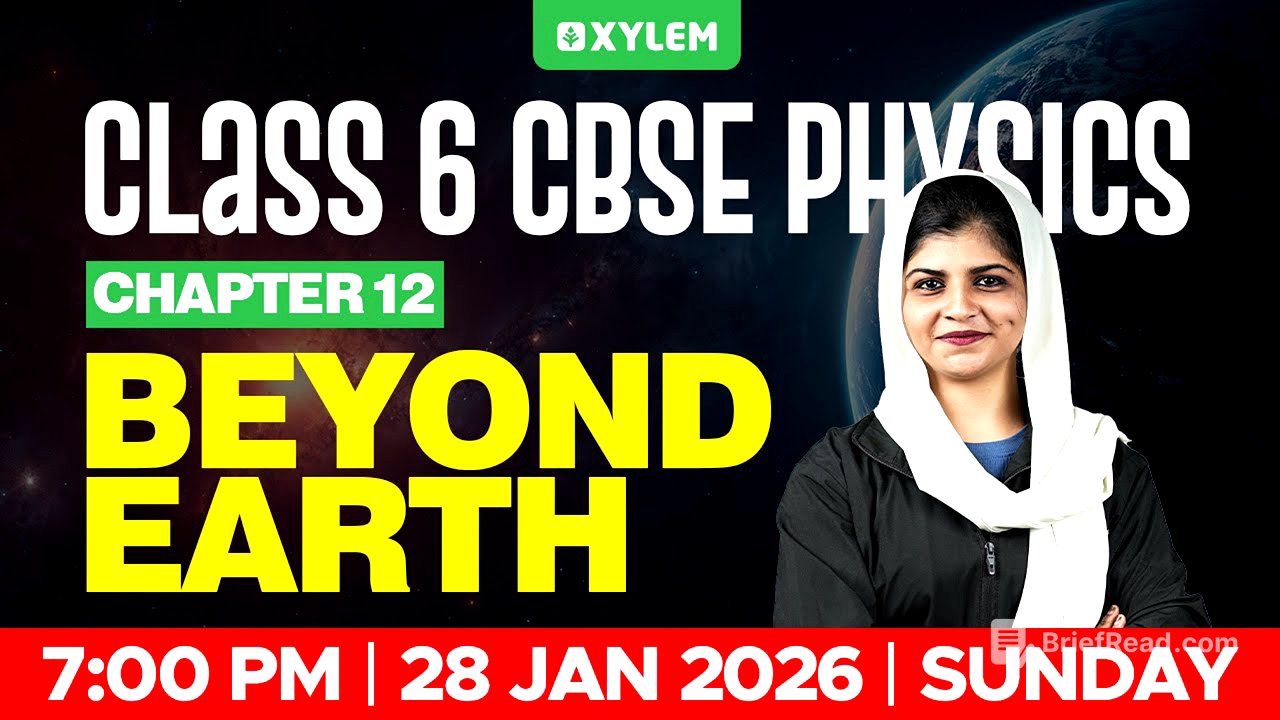 Class 6 CBSE Physics | Chapter 12 – Beyond Earth | Xylem Class 6 CBSE