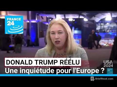Donald Trump réélu : une inquiétude pour l'Europe ? • FRANCE 24