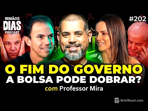 Estamos PRÓXIMOS da MAIOR ALTA da BOLSA? (PROFESSOR MIRA) - Irmãos Dias Podcast #202