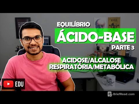 EQUILÍBRIO ÁCIDO-BASE - PARTE 3 [Renal 05]