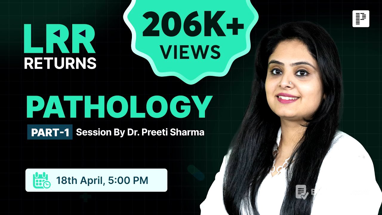 Pathology LRR by Dr. Preeti Sharma Part 1 | For NEET PG, INI-CET & FMGE