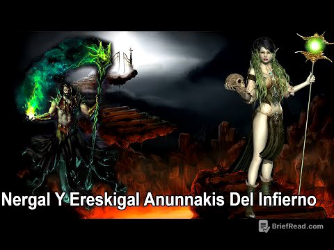 Anunnaki 32: Nergal Y Ereskigal Los Poderosos Dioses Del Infierno