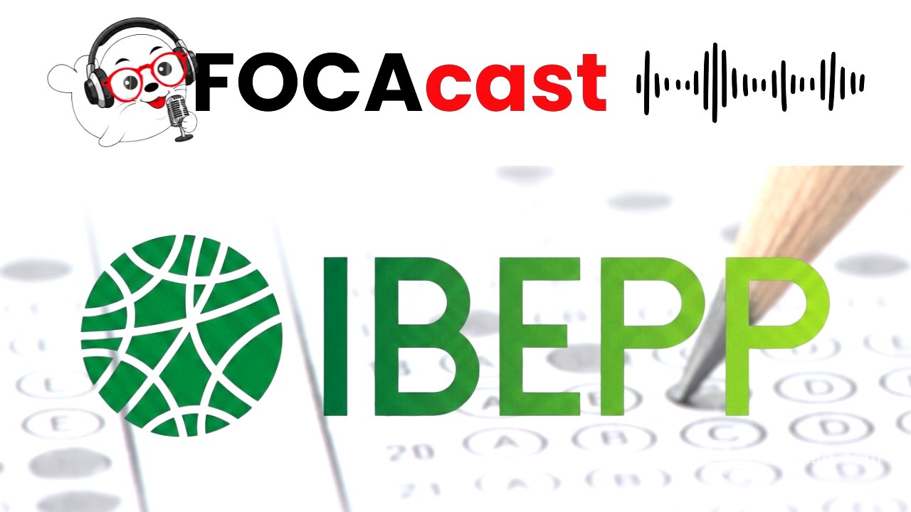 Como Passar no Instituto IBEPP? Raio-X Completo e Análise da Banca | FOCAcast