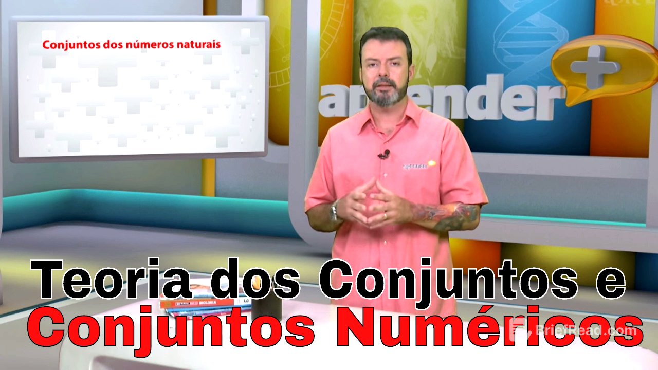 Matemática - Teoria dos Conjuntos e Conjuntos Numéricos - 3/4