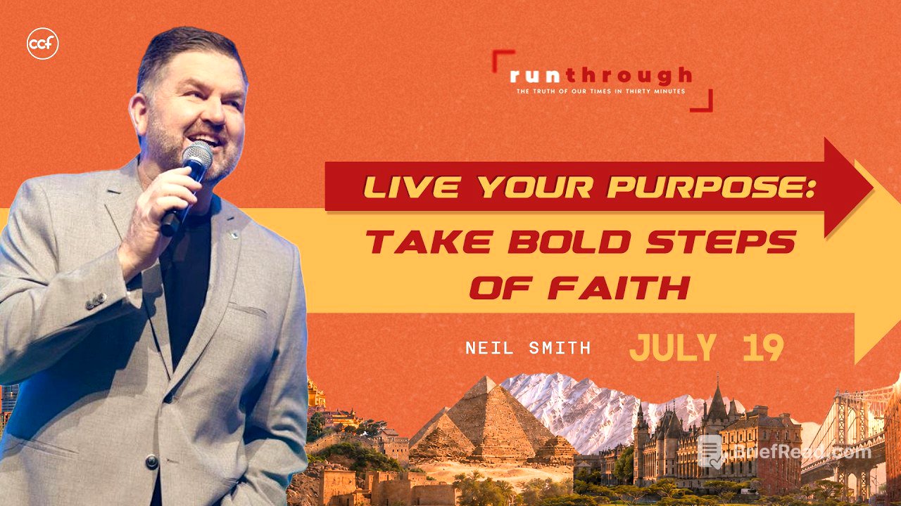 Live Your Purpose: Take Bold Steps of Faith | Neil Smith | Run Through