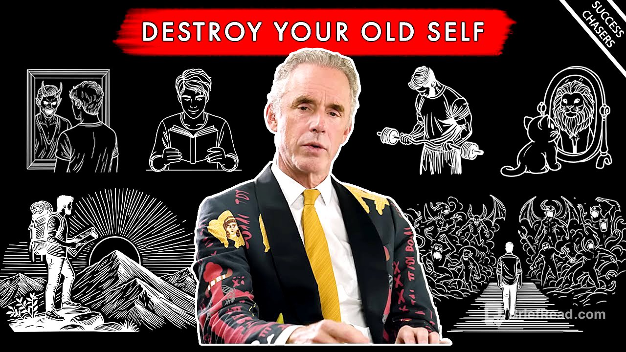 Destroy Your Old Self: A Full Self Improvement Guide - Jordan Peterson