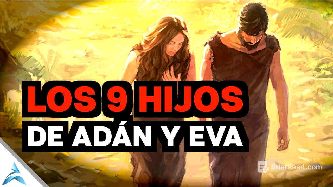 CONOCE LOS 9 HIJOS DE ADÁN Y EVA y Las DOS parejas de MELLIZOS