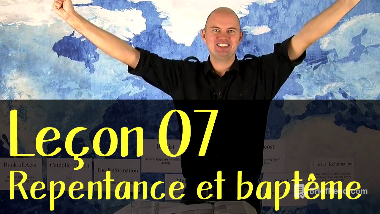 Leçon 07: Repentance et baptême - Pioneer School - Français