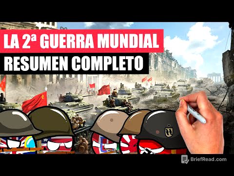 ✅ La SEGUNDA GUERRA MUNDIAL resumida en 40 minutos | ¿Cómo empezó? ¿Qué ocurrió?