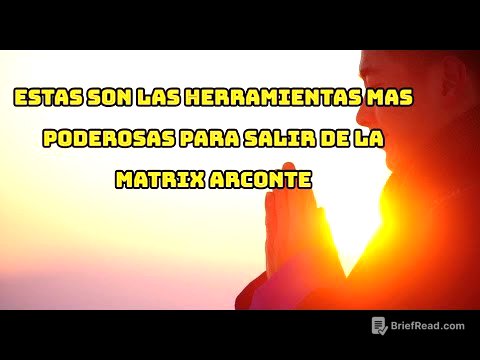 ESTAS SON LAS HERRAMIENTAS MAS POTENTES PARA SALIR DE LA MATRIX ARCONTE