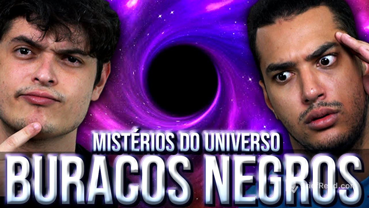 BURACOS NEGROS - COMO ELES NASCEM?? E O QUE ACONTECE DENTRO DELES??