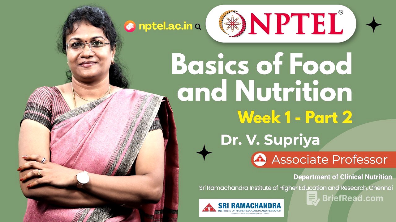 Basics of Food and Nutrition - Week 1 - Part 2 |  |  Dr. V. Supriya | NPTEL 2026 |