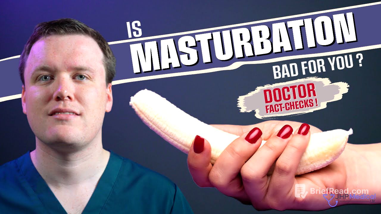 Is Masturbation Bad For You? | Doctor FACT-CHECKS Masturbation Myths