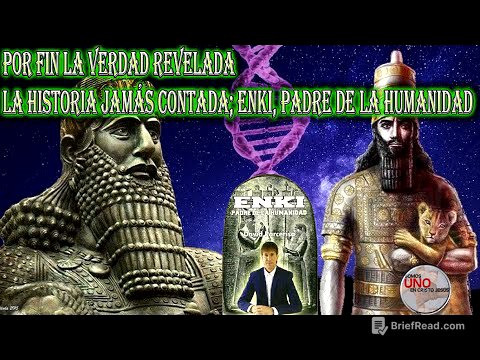 La Historia JAMÁS CONTADA; Enki, Padre de la Humanidad