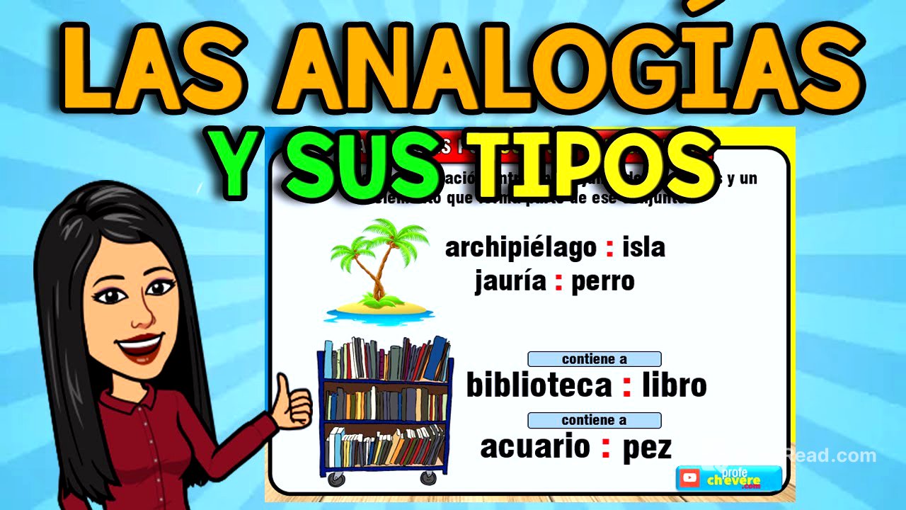 LAS ANALOGIAS l Concepto + TIPOS DE ANALOGIAS