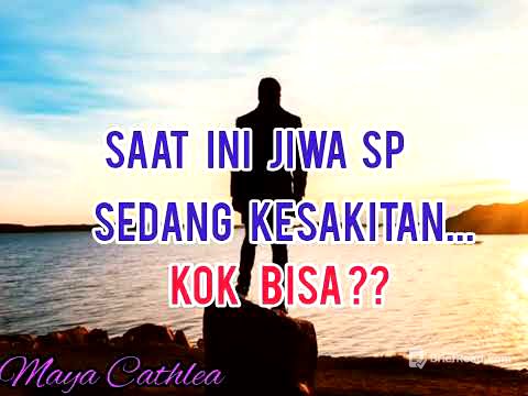 SAAT INI JIWA SP SEDANG KESAKITAN. KOK BISA ?? || SP2022