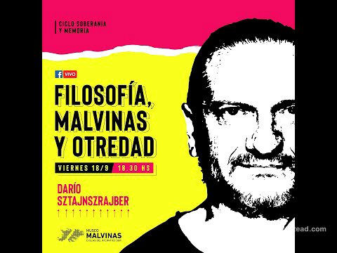 Ciclo Soberanía y Memoria - Filosofía, Malvinas y Otredad