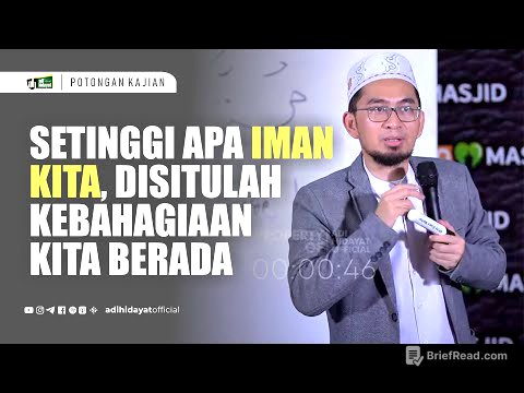 Setinggi Apa Iman Kita, Disitulah Kebahagiaan Kita Berada - Ustadz Adi Hidayat