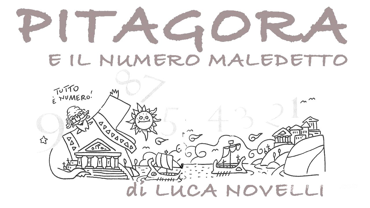 PITAGORA E IL NUMERO MALEDETTO