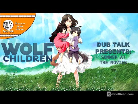 Dub Talk Presents: Summer at the Movies (Season 2) - Wolf Children