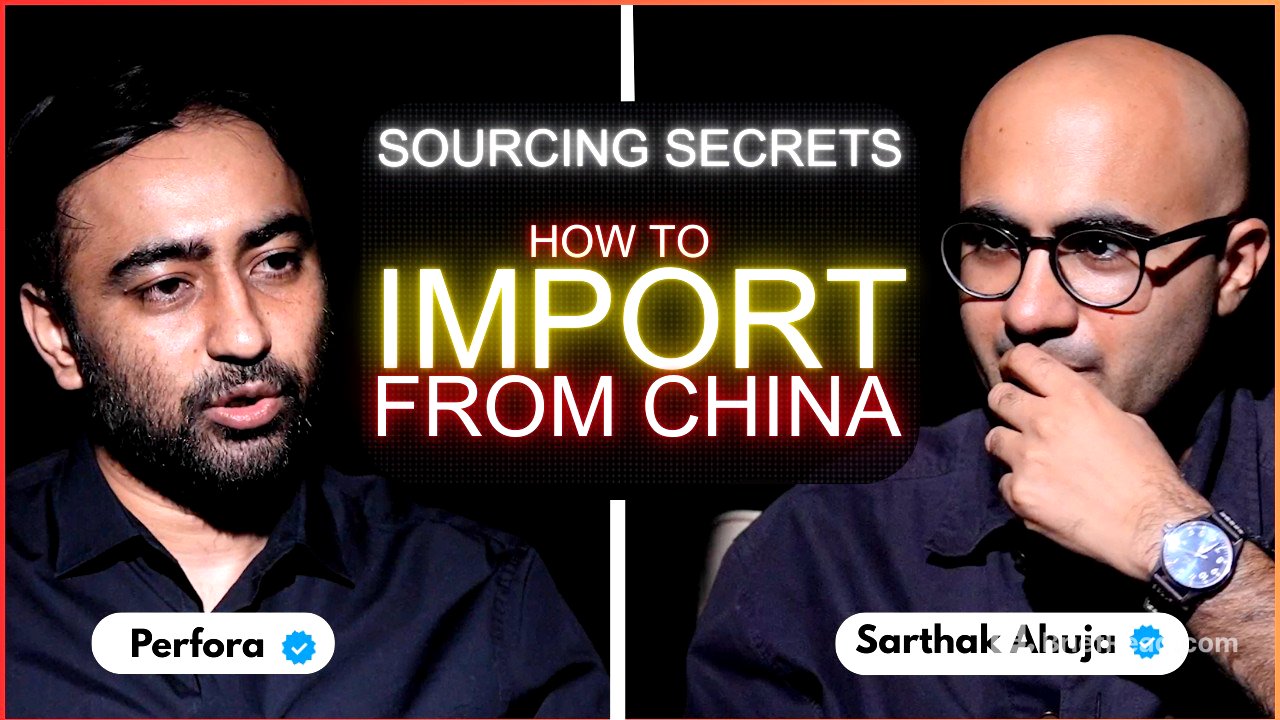 How to Import from China | In the Den with Perfora | Sarthak Ahuja | Episode 3